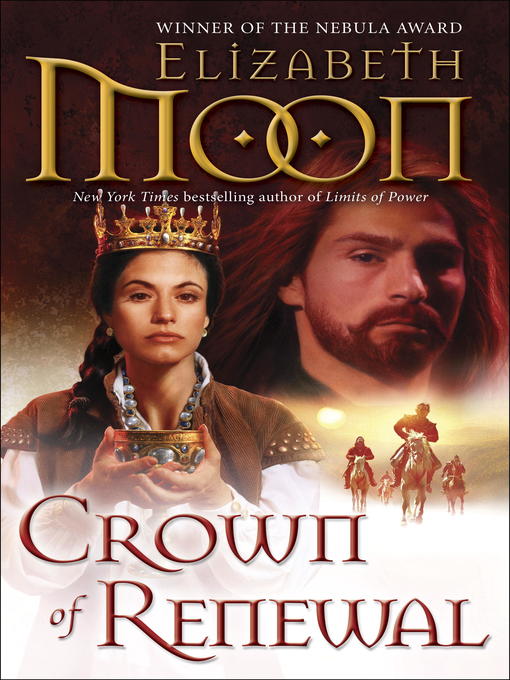 Title details for Crown of Renewal by Elizabeth Moon - Available